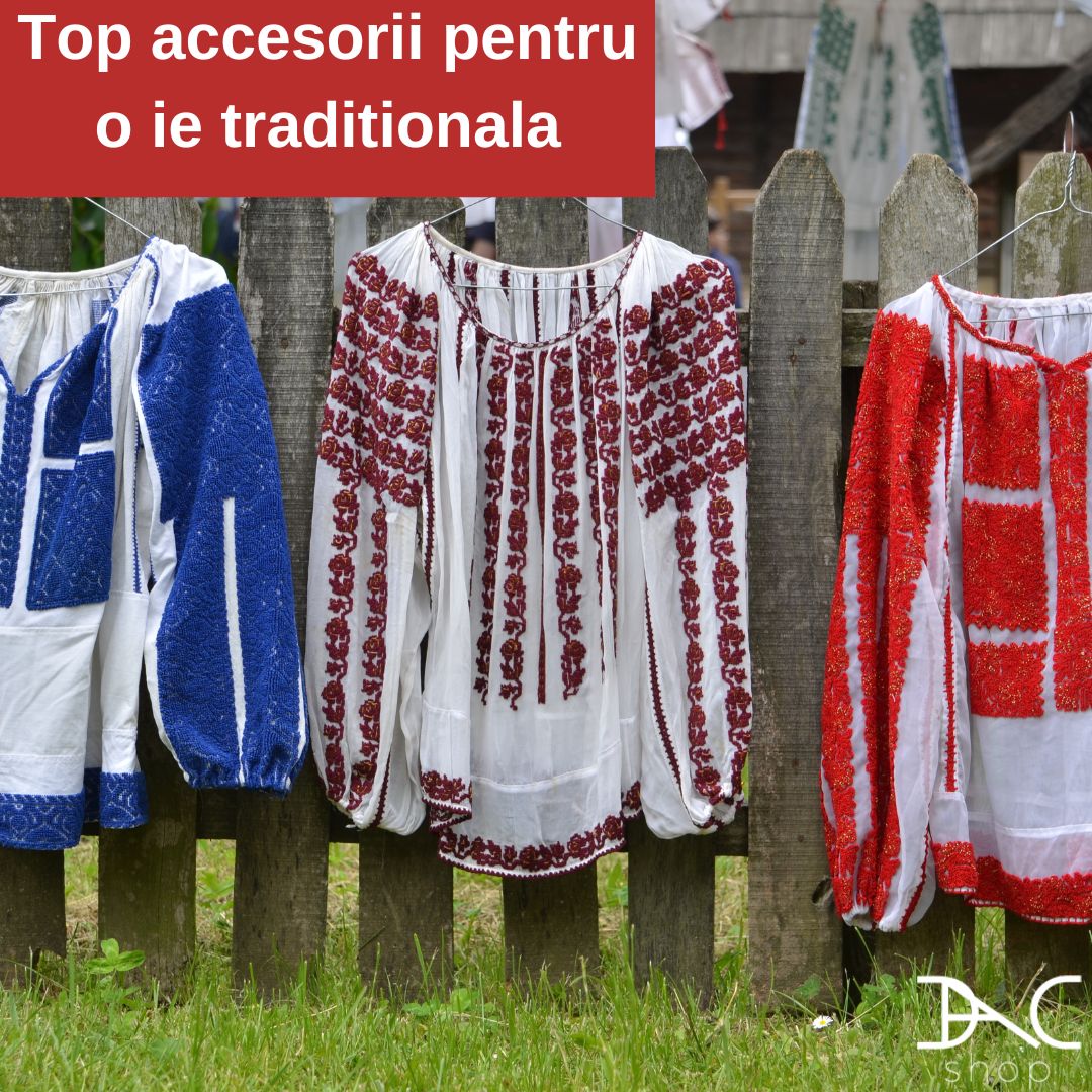 Top 5 accesorii esentiale pentru a completa perfect o ie traditionala pentru evenimentele speciale.